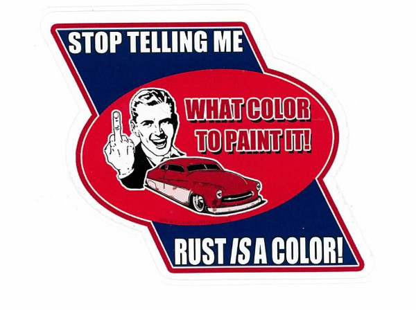 Aufkleber Rust is a Color